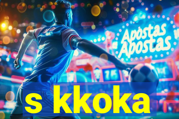 s kkoka